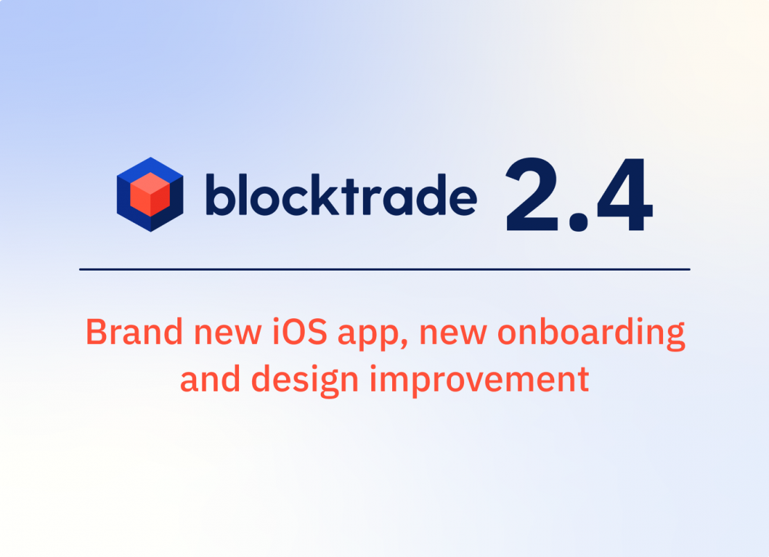 Introducing Blocktrade 2.4 - Brand new iOS app, new onboarding and web redesign